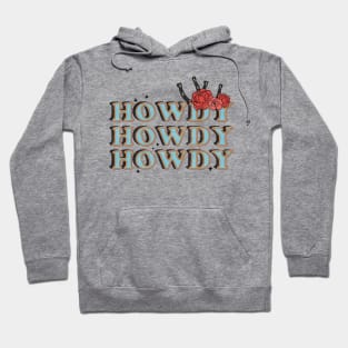 Howdy Howdy Howdy Hoodie